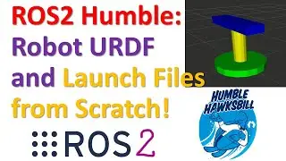 Basics of Robot URDF Modeling in ROS2 (Humble Hawksbill) and How to Write Launch Files from Scratch