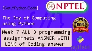 NPTEL The Joy of Computing using python week 7 all 3 programming assignment answer with link of code