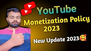 YouTube Monetization Policy 2023|| YouTube new Update 2023🥰 #viral #youtube #createyoutubechannel