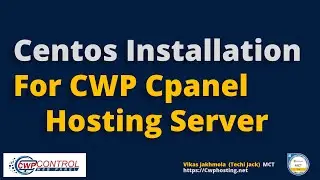 Centos Installation for Cwp Cpanel  - Centos Web Panel