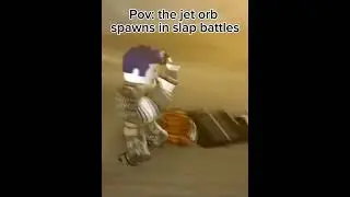 POV: the jet orb spawns in slap battles (footage from the last guest by @ObliviousHD_ )