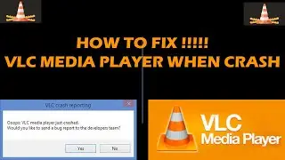 How to Fix VLC Media Player When it Crashes