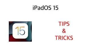 Tips & Tricks of iPadOS 15