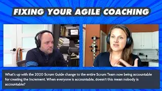 Fixing Your Agile Coaching - Whole Team Accountability in Scrum