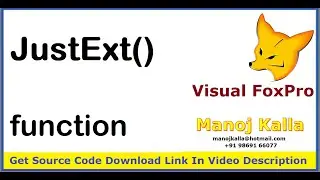 vfp justext | get extension from filename in vfp | foxpro justext function | visual foxpro tutorial