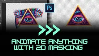 Animate ANY Artwork: Photoshop Masking Demystified