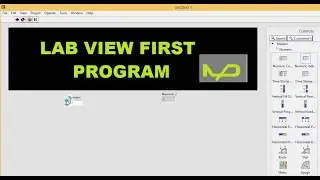 Simplest program in  LabVIEW |  simplest LabVIEW program for beginners | First Program in  LabVIEW