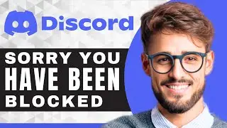 How to Fix Discord Sorry You Have Been Blocked Error | Discord For Beginners