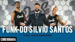 Funk do Silvio Santos (Funk do Aviãozinho) - Dj Will 22, Mc Silvio Show - Dan-Sa (Coreografia)