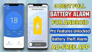 3 Best Full Battery Alarm App For Android in 2024