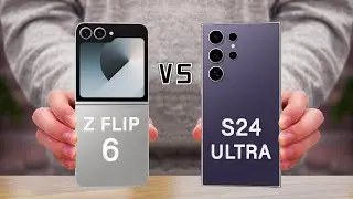 Samsung Galaxy Z Flip 6 Vs Samsung Galaxy S24 Ultra