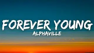 Alphaville - Forever Young (Lyrics)