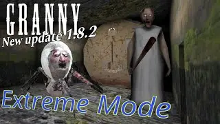 Granny New update 1.8.2 - Extreme mode with Escape sewer