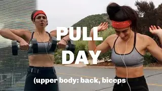 workout with me: PULL DAY