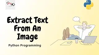 How To Extract Text From An Image Using Python Programming And Pytesseract | Beginners Project