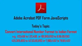 PDF Form Script to Convert  International Number Format to Indian Format e.g 8,123,456 to 81,23,456