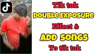 How to add tik tok double exposeure/ black effect photo edit& how to add favourite songs on tik tok