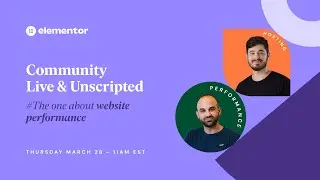 Community Live & Unscripted: Boost Your Website Performance with Core Web Vitals, Caching and More!