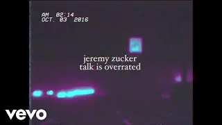 Jeremy Zucker - talk is overrated ft. blackbear (Official Lyric Video)