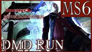 AWAKEN! | Devil May Cry 4:SE - MS6 - [DMD RUN]  - Expert Playthrough | Road To DMC5