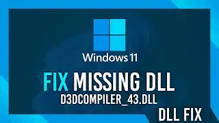 Fix d3dcompiler_43.dll Missing Error | Windows 11 Simple Fix