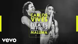 Carlos Vives - Ella Es Mi Fiesta (Remix [Cover Audio]) ft. Maluma