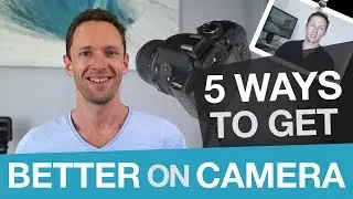 How To Get Comfortable on Camera, Faster!