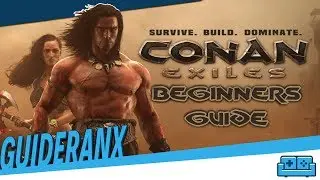 CONAN: EXILES TIPS FOR STARTING OUT | BEGINNERS GUIDE