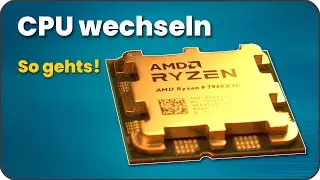 CPU wechseln bzw. austauschen & Prozessor aufrüsten