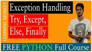 Exception Handling  Try Except Else Finally || Lesson 48 || Python || Learning Monkey ||