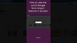 How to use the quick Google form import feature in Quizizz