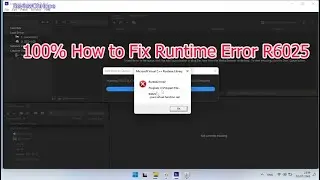 100% How to Fix Runtime Error R6025