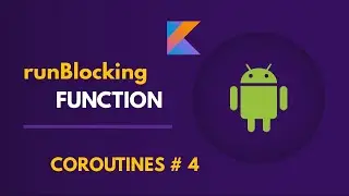 runBlocking Function in Kotlin Coroutine with Example