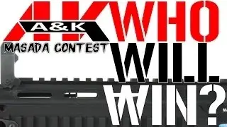 Who Won Our A&K Masada? - USAirsoft