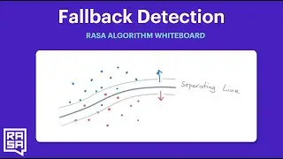 Rasa Algorithm Whiteboard - Fallback Detection