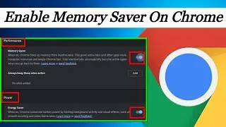 Enable Memory saver and energy saver in chrome browser | Speed up performance