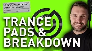 Trance Pads & Breakdown Insight