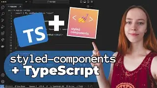 Styled-component + TypeScript урок. Частые проблемы и ошибки