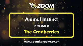 The Cranberries - Animal Instinct - Karaoke Version from Zoom Karaoke