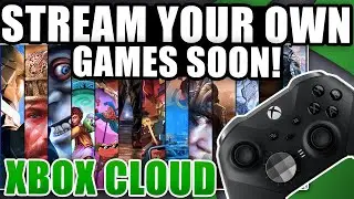 Xbox Will Stream Games You OWN Next Month! | Xbox Cloud Gaming News