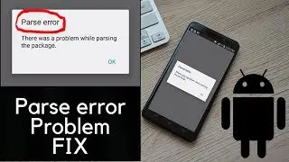 how to fix || parse error there was a problem parsing the package installing android apps || SOLVED