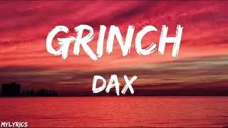 Dax - GRINCH (Lyrics)