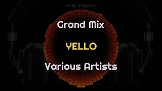 YELLO & Various Artists (Grand Mix)