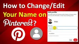 How to Change Your Name on Pinterest | Pinterest Account Name Change | Edit Profile | ADINAF Orbit