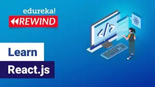 Learn React.js  | React.js Tutorial | React.js Training | Edureka | Web Development  Rewind - 4