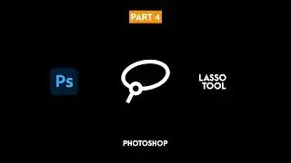 How to Selection (Lasso Tool) in Photoshop (Part 4)