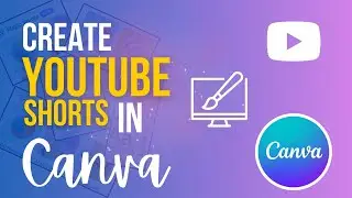 How To Create YouTube Shorts in Canva | Step by Step Tutorial for Beginners