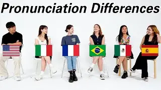 Pronunciation Differences Between 6 Different Country!!! l Brazil, Mexico, USA, Italy, Spain, France