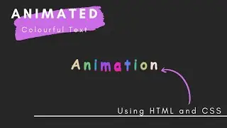 How to make CSS Animated Colourful Text using HTML and CSS | Text Animation CSS