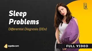 Sleep Problems and Disorders | Differential Diagnosis (DDx) | Medical Education